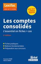 Couverture du livre « Les comptes consolidés (3e édition) » de Francoise Ferre et Fabrice Zarka aux éditions Breal