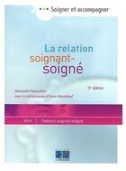 Couverture du livre « La relation soignant-soigné (3e édition) » de Manoukian Alexa aux éditions Lamarre