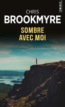 Couverture du livre « Sombre avec moi » de Christopher Brookmyre aux éditions Points