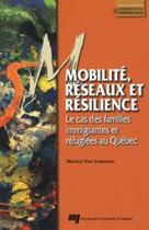 Couverture du livre « Mobilité réseaux et résilience » de Michele Vatz Laaroussi aux éditions Pu De Quebec