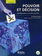Couverture du livre « Pouvoir et décision ; introduction à la science politique (4e édition) » de W. Phillips Shively aux éditions Cheneliere Mcgraw-hill