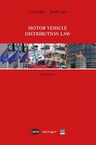 Couverture du livre « Motor vehicle distribution law (2e édition) » de Louis Vogel et Joseph Vogel aux éditions Bruylant