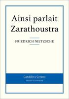 Couverture du livre « Ainsi parlait Zarathoustra » de Friedrich Nietzsche aux éditions Candide & Cyrano