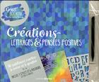 Couverture du livre « Créations lettrages & pensées positives » de  aux éditions Prisma