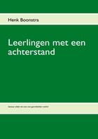 Couverture du livre « Leerlingen met een achterstand ; bestaan slechts als men met gemiddelden werkt » de Henk Boonstra aux éditions Books On Demand