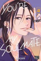 Couverture du livre « You're my Soulmate Tome 4 » de Anashin aux éditions Pika