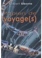 Couverture du livre « Papiers de voyages » de Gilbert Sibona aux éditions Presses Du Midi