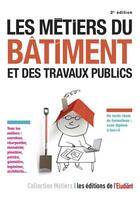 Couverture du livre « Les métiers du bâtiment et des travaux publics » de Sara Roumette aux éditions L'etudiant