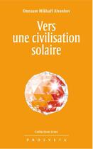 Couverture du livre « Vers une civilisation solaire » de Omraam Mikhael Aivanhov aux éditions Editions Prosveta