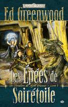 Couverture du livre « Les Royaumes Oubliés - les chevaliers de Myth Drannor Tome 1 : les épées de Soirétoile » de Ed Greenwood aux éditions Bragelonne