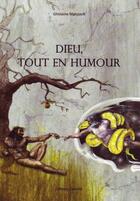 Couverture du livre « Dieu, tout en humour » de Ghislaine Matyjasik aux éditions Castalie