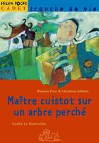 Couverture du livre « Le Maitre Cuistot Sur Un Arbre Perche » de Christian Jolibois et Robert Drac aux éditions Milan