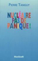 Couverture du livre « Nucleaire, pas de panique ! » de Tanguy P aux éditions Edp Sciences