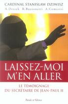 Couverture du livre « Laissez-moi m'en aller ! » de Dziwisz aux éditions Parole Et Silence