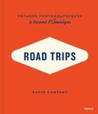 Couverture du livre « Road trips » de David Campany aux éditions Textuel