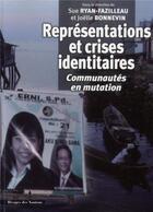 Couverture du livre « Representations et crises identitaires - communautes en mutation » de Les Indes Savantes aux éditions Les Indes Savantes