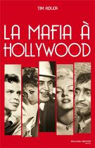 Couverture du livre « La mafia à Hollywood » de Tim Adler aux éditions Nouveau Monde