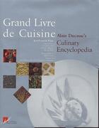Couverture du livre « Grand livre de cuisine ; Alain Ducasse's culinary encyclopedia » de Alain Ducasse aux éditions Alain Ducasse