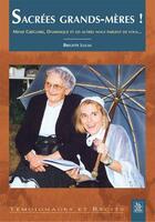 Couverture du livre « Sacrées grands-mères ! » de Brigitte Lucas aux éditions Editions Sutton