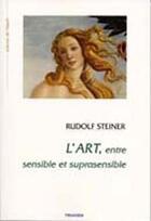 Couverture du livre « L'art entre sensible et suprasensible » de Rudolf Steiner aux éditions Triades