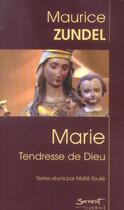 Couverture du livre « Marie, Tendresse De Dieu » de Maurice Zundel aux éditions Jubile