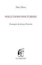 Couverture du livre « Pollutions nocturnes » de Marc Menu aux éditions Taillis Pre
