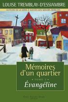 Couverture du livre « Memoires d'un quartier t 03 evangeline » de Tremblay-D'Essiambre aux éditions Guy Saint-jean Editeur