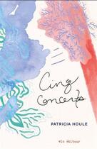 Couverture du livre « Cinq concerts » de Patricia Houle aux éditions Vlb