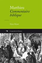Couverture du livre « Matthieu commentaire biblique » de Henry Bryant aux éditions Editions Cle
