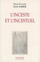 Couverture du livre « L'inceste et l'incestuel » de Paul-Claude Racamier aux éditions Cpgf