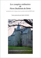 Couverture du livre « Comptes ordinaires de Pierre Duchemin du Tertre » de Annie Antoine aux éditions Pu De Rennes