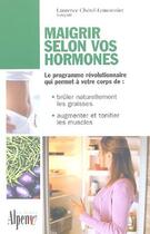 Couverture du livre « Maigrir selon vos hormones » de Laurence Cherel-Lemonnier aux éditions Alpen