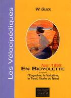 Couverture du livre « En bicyclette à travers l'Engadine, la Valteline, le Tyrol, l'Italie du nord ; août 1892 » de W Quick aux éditions Artisans Voyageurs