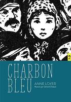 Couverture du livre « Charbon bleu » de Anne Loyer et Gerard Dubois aux éditions D'eux