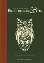 Couverture du livre « Entre diables & fées ; contes et légendes en Vercors » de Lydia Chabert-Dalix aux éditions Ombres Et Lumieres