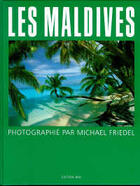 Couverture du livre « Les maldives » de Mickael Friedel aux éditions Mm Photodrucke