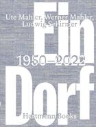 Couverture du livre « Ein dorf 1950-2022 » de Ute Malher et Werner Mahler aux éditions Hartmann Books