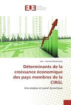 Couverture du livre « Determinants de la croissance economique des pays membres de la cirgl » de Bombonayo J-L. aux éditions Editions Universitaires Europeennes