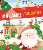 Couverture du livre « Noel - ma lampe d'explorateur » de  aux éditions Editions Tam Tam