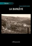Couverture du livre « La banlève » de Rene Marchand aux éditions Atramenta