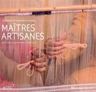 Couverture du livre « Maîtres artisanes ; coopératives féminines du Maroc » de Marie-Pascale Rauzier et Patricia Defever aux éditions Langages Du Sud