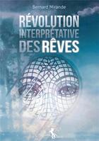 Couverture du livre « Revolution interpretative des reves » de Bernard Mirande aux éditions Arcana Sacra