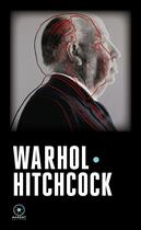Couverture du livre « Warhol/Hitchcock » de Alfred Hitchcock et Andy Warhol aux éditions Marest