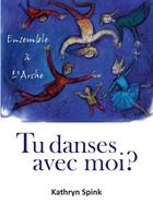 Couverture du livre « Tu danses avec moi ? » de Kathryn Spink aux éditions Lulu