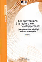 Couverture du livre « Les subventions à la recherhce et développement : complément ou substitut au financement privé ? » de Duguet/Emmanuel aux éditions Documentation Francaise