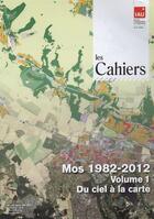 Couverture du livre « Cahier De L'Iaurif N 168 - Mos 1982-2012 Volume 1 -Du Ciel A La Carte » de Iaurif aux éditions Iaurif