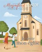 Couverture du livre « Je visite mon eglise - hors serie magnificat junior » de  aux éditions Magnificat