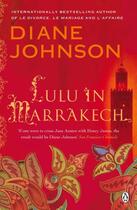 Couverture du livre « Lulu in Marrakech » de Diane Johnson aux éditions Penguin Books Ltd Digital