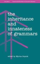 Couverture du livre « The Inheritance and Innateness of Grammars » de Myrna Gopnik aux éditions Oxford University Press Usa