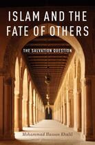 Couverture du livre « Islam and the Fate of Others: The Salvation Question » de Khalil Mohammad Hassan aux éditions Oxford University Press Usa